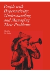 Image for People with hyperactivity: understanding and managing their problems