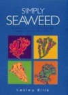 Image for Simply seaweed  : a book of tempting recipes for samphire, seaweed and sea vegetables