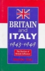 Image for Britain and Italy, 1943-1949