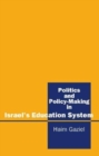 Image for Politics and Policy-Making in Israel&#39;s Education System