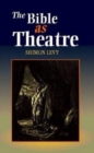 Image for The Bible as theatre