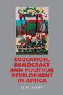 Image for Education, Democracy and Political Development in Africa