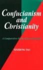 Image for Confucianism and Christianity : A Comparative Study of Jen and Agape