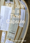 Image for My lute is a time capsule
