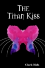Image for The titan kiss