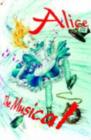 Image for Alice the Musical (Junior Musical) : Script