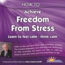 Image for How to Achieve Freedom from Stress