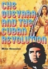 Image for Che Guevara And The Cuban Revolution