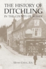 Image for The History of Ditchling in the County of Sussex
