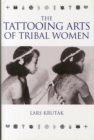 Image for The Tattooing Arts of Tribal Women