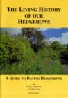 Image for The living history of our hedgerows  : a guide to dating hedgerows