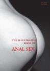 Image for The Illustrated Book of Anal Sex
