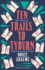 Image for Ten Trails to Tyburn