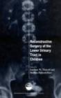 Image for Reconstructive Surgery of the Lower Urinary Tract in Children
