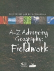 Image for A-Z advancing geography  : fieldwork