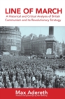 Image for Line of March : A Historical and Critical Analysis of British Communism and its Revolutionary Strategy