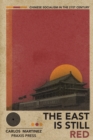 Image for The East is Still Red - Chinese Socialism in the 21st Century