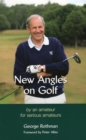 Image for New angles on golf  : by an amateur for amateurs