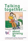 Image for Talking together - about growing up  : a workbook for parents of children with learning disabilities