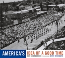 Image for America&#39;s Idea Of A Good Time