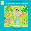 Image for Hippo plays hide-and-seek  : a lift-the-flap book