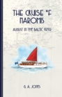 Image for The cruise of Naromis  : August in the Baltic 1939
