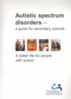 Image for Autistic Spectrum Disorders : A Guide for Secondary Schools