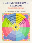 Image for Aromatherapy lexicon  : the essential reference