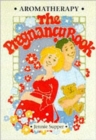 Image for Aromatherapy  : the pregnancy book