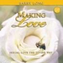 Image for Making Love : Sexual Love the Divine Way