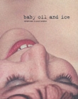 Image for Baby Oil and Ice