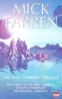 Image for The DNA cowboys trilogy : &quot;The Quest of the DNA Cowboys&quot;, &quot;Synaptic Manhunt&quot;, &quot;The Neutral Atrocity&quot;