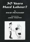 Image for 30 Years Hard Labour?