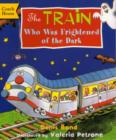 Image for The Train Who Was Afraid of the Dark