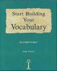 Image for Start Building Your Vocabulary : Elementary