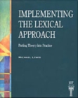 Image for Implementing the lexical approach  : putting theory into practice