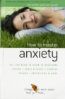 Image for How to master anxiety  : a practical handbook