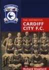 Image for The Definitive Cardiff City F.C.