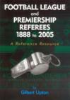 Image for Football League and Premiership Referees 1888 to 2005