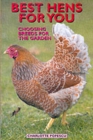 Image for Best Hens for You : Choosing Breeds for the Garden