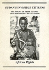 Image for Sudan&#39;s Invisible Citizens : The Policy of Abuse Against Displaced People in the North