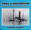 Image for Tides of Misfortune : Maritime Memories from Hull and Grimsby