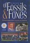 Image for Of Fossils and Foxes : The Official Definitive History of Leicester City Football Club