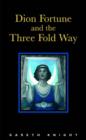 Image for Dion Fortune and the Threefold Way