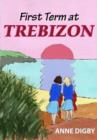 Image for First term at Trebizon.