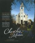 Image for Churches of Mann  : Isle of Man churches, chapels &amp; keeills explored in words, pictures and music