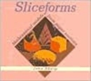 Image for Sliceforms  : mathematical models from paper sections