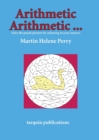 Image for Arithmetic Arithmetic...Solve the Puzzle Pictures by Colouring in Your Answers