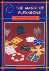 Image for The Magic of Flexagons : Manipulative Paper Puzzles to Cut Out and Make