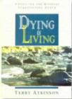 Image for Dying is Living : Unveiling the Mystery Surrounding Death